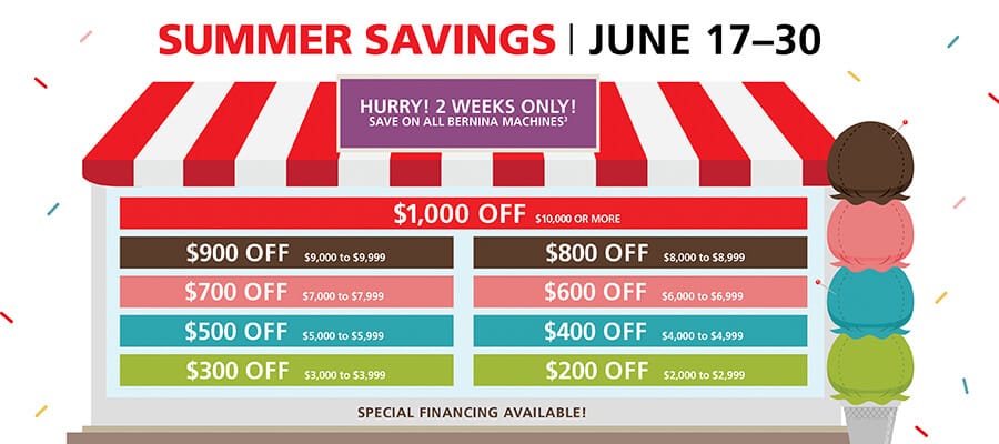 June Summer Savings Event. Save up to 1,000 on all bernina machines