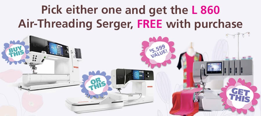 Pick either on and get the L 860 Air-Threading Serger, FREE with purchase
