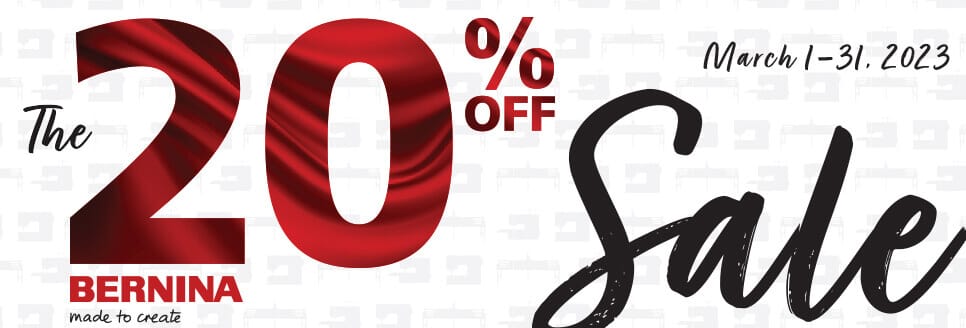 The 20% off bernina machine sale. March 1 - 31, 2023. Buy Now.