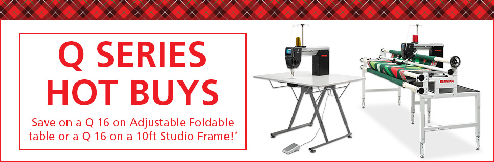 Q Series Hot Buys!  Save on select bernette sewing and embroidery machines this Black Friday!