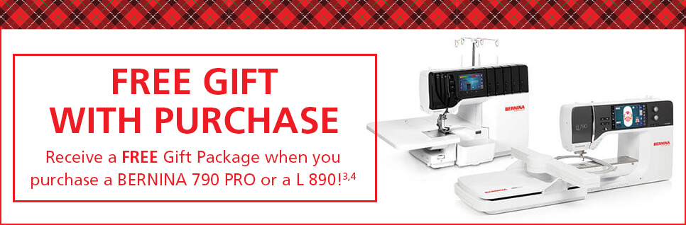 Receive a FREE gift package when you purchase a BERNINA 790 PRO or an L 890!