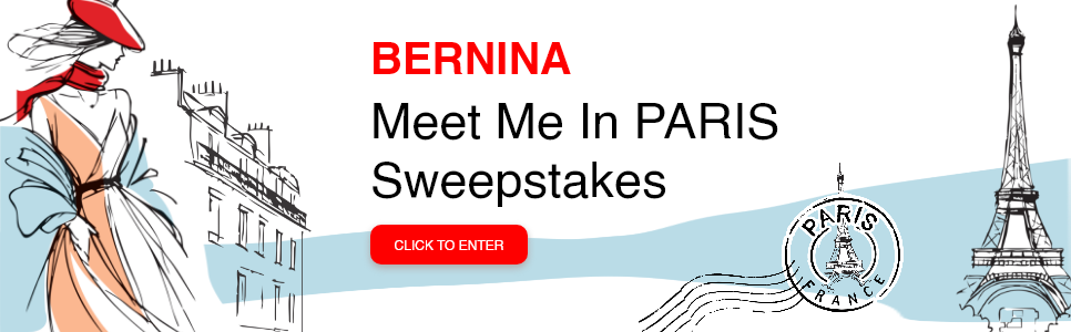 BERNINA Meet Me in Paris Sweepstakes! Learn more