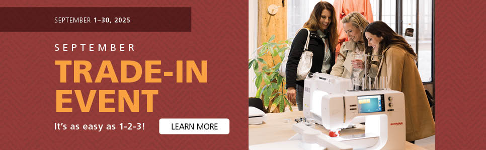 BERNINA Trade In Month Learn More