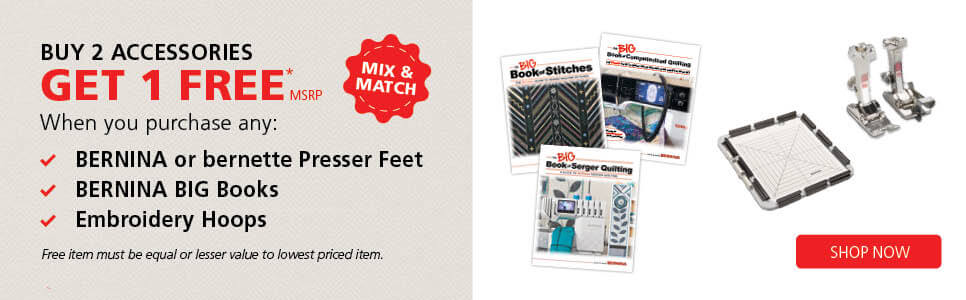 BERNINA September Accessory Offer! Buy 2 get 1 FREE! Shop Now!