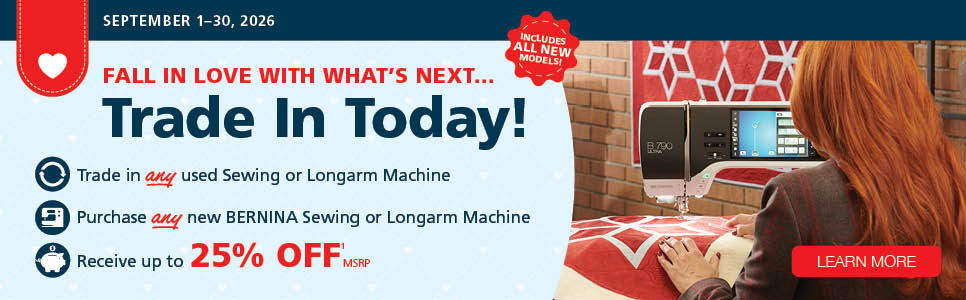 BERNINA Trade In Month! &nbsp;Learn More!